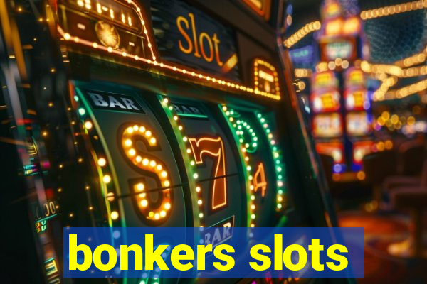 bonkers slots